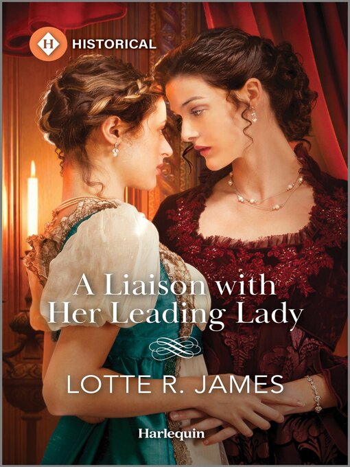 Title details for A Liaison with Her Leading Lady by Lotte R. James - Available